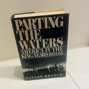 Parting the Waters: AMERICA IN THE KING YEARS 1951-63 Taylor‎ Branch Hardcover